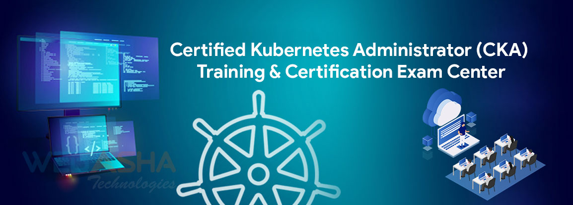 Certified Kubernetes Administrator (CKA) training in pune